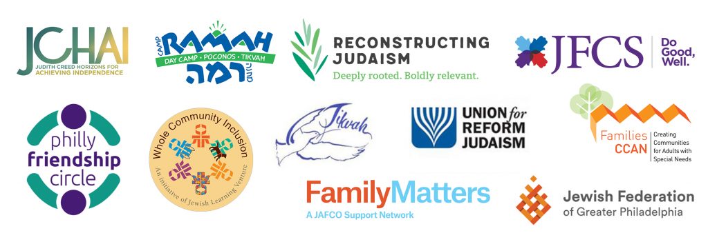 Logos for: Judith Creed Horizons for Achieving Independence, Camp Ramah, Reconstructing Judaism, JFCS, Philly Friendship Circle, Whole Community Inclusion, Tikvah, Union for Reform Judaism, Family Matters, Creating Communities for Adults with Special Needs, Jewish Federation of Greater Philadelphia