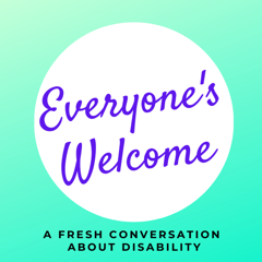 "Everyone's Welcome: A fresh conversation about disability." Text within white circle against pastel green background.