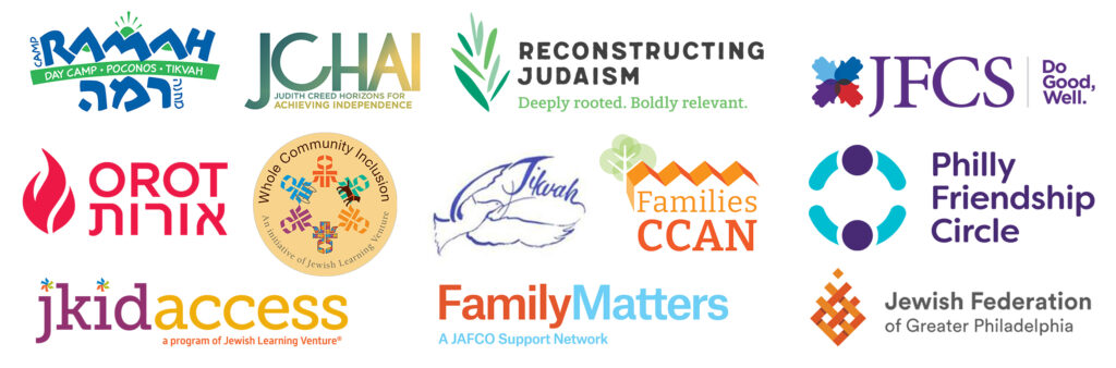 Logos for the Jewish Disability Consortium of Greater Philadelphia: JCHAI, Camp Ramah, Reconstructing Judaism, JFCS, OROT, Philly Friendship Circle, Whole Community Inclusion, jkidaccess, Tikvah, Family Matters, Families CCAN, and Jewish Federation of Greater Philadelphia